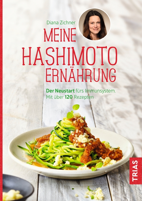 Meine Hashimoto-Ern&auml;hrung - Diana Zichner