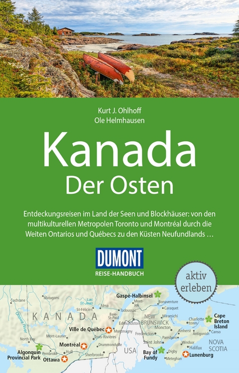 DuMont Reise-Handbuch Reisef&uuml;hrer Kanada, Der Osten - Kurt Jochen Ohlhoff, Ole Helmhausen