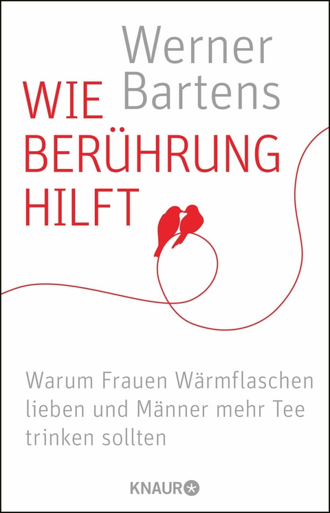 Wie Ber&uuml;hrung hilft - Werner Bartens