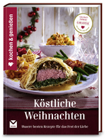 Kochen & Genie&szlig;en K&ouml;stliche Weihnachten