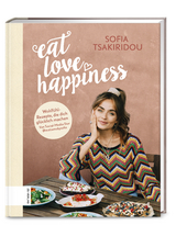 Eat Love Happiness - Sofia Tsakiridou