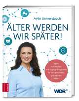 &Auml;lter werden wir sp&auml;ter! - Aylin Urmersbach