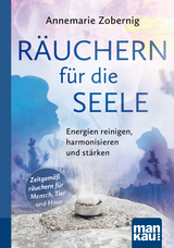 R&auml;uchern f&uuml;r die Seele - Annemarie Zobernig