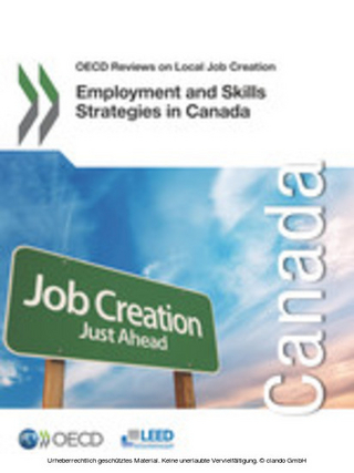 OECD Reviews on Local Job Creation Employment and Skills Strategies in Canada