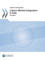 Jobs for Immigrants (Vol. 4) Labour Market Integration in Italy