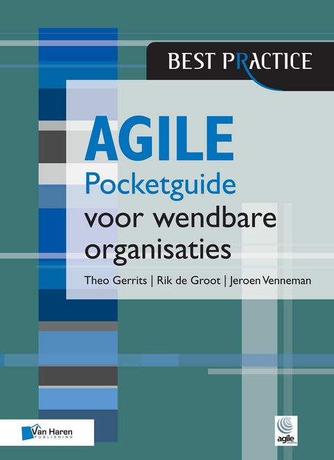 Agile - Pocketguide voor wendbare organisaties - Jeroen Venneman, Rik de Groot, Theo Gerrits