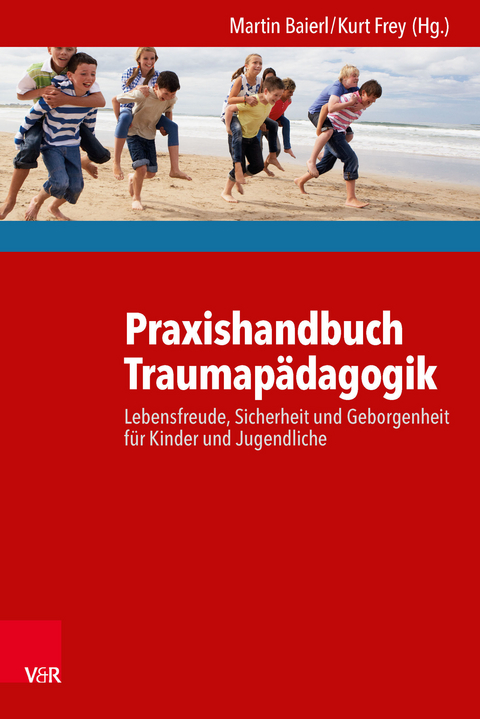 Praxishandbuch Traumap&auml;dagogik -  Martin Baierl,  Kurt Frey