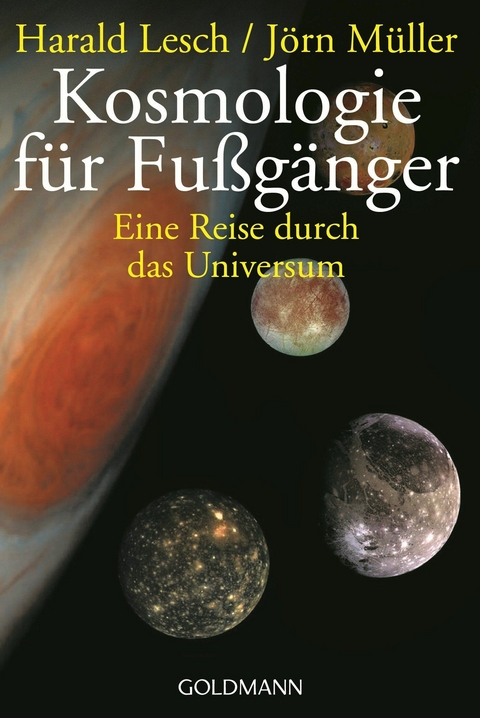Kosmologie f&uuml;r Fu&szlig;g&auml;nger - Harald Lesch, J&ouml;rn M&uuml;ller