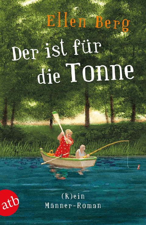 Der ist f&uuml;r die Tonne - Ellen Berg