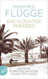 Das fl&uuml;chtige Paradies - Manfred Fl&uuml;gge