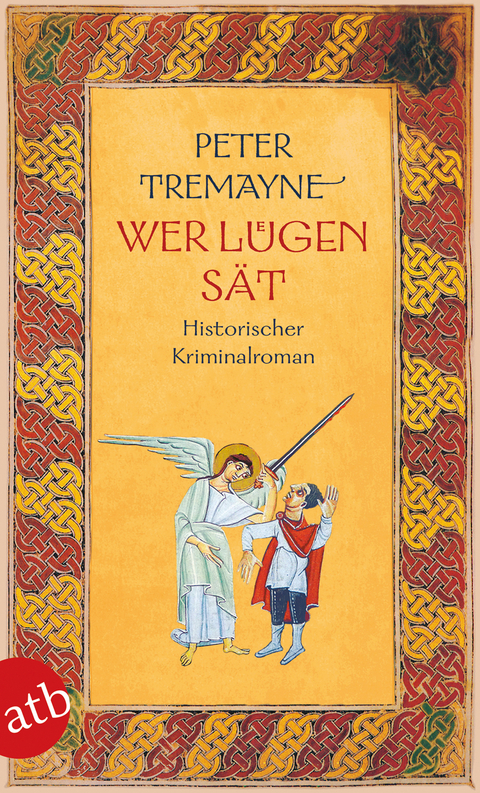 Wer L&uuml;gen s&auml;t - Peter Tremayne