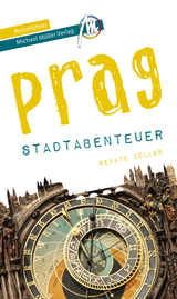 Prag - Stadtabenteuer Reisef&uuml;hrer Michael M&uuml;ller Verlag - Renate Z&ouml;ller