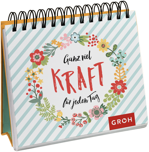 Ganz viel Kraft f&uuml;r jeden Tag -  GROH Verlag