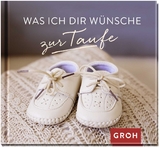 Was ich dir wünsche zur Taufe - 