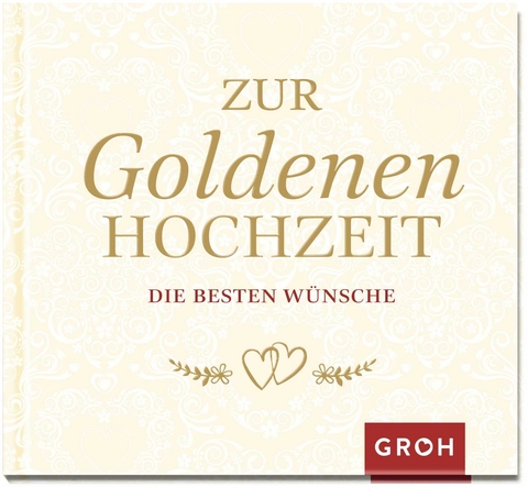 Zur Goldenen Hochzeit die besten W&uuml;nsche - 