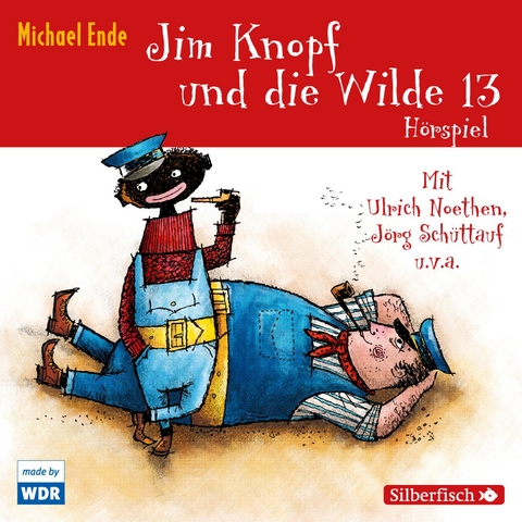 Jim Knopf - Hörspiele: Jim Knopf und die Wilde 13 - Das WDR-Hörspiel - Michael Ende