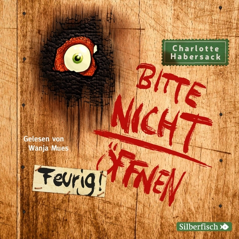 Bitte nicht &ouml;ffnen 4: Feurig! - Charlotte Habersack