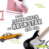 Conni 15 5: Meine Freundinnen, der Rockstar und ich - Dagmar Ho&szlig;feld