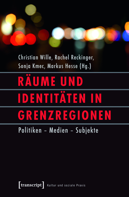 R&auml;ume und Identit&auml;ten in Grenzregionen - 
