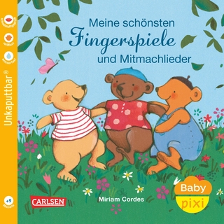 Baby Pixi (unkaputtbar) 72: Meine schönsten Fingerspiele und Mitmachlieder