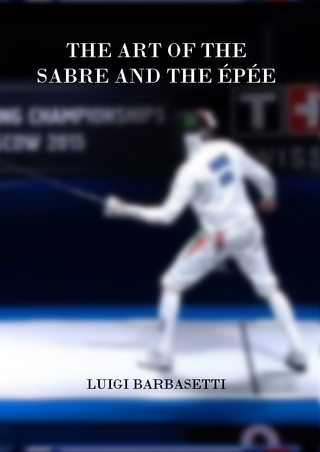 The Art of the Sabre and the Épée