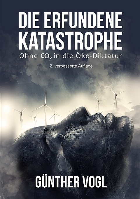 Die erfundene Katastrophe - G&uuml;nther Vogl