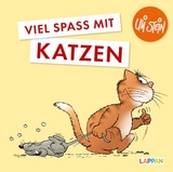 Uli Stein f&uuml;r Tierfreunde: Viel Spa&szlig; mit Katzen - Uli Stein