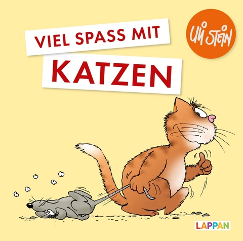 Uli Stein f&uuml;r Tierfreunde: Viel Spa&szlig; mit Katzen - Uli Stein