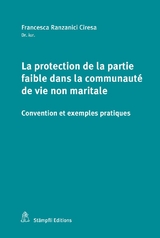 La protection de la partie faible dans la communaut&eacute; de vie non maritale - Francesca Ranzanici Ciresa