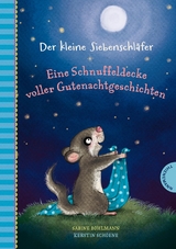 Der kleine Siebenschl&auml;fer: Eine Schnuffeldecke voller Gutenachtgeschichten - Sabine Bohlmann