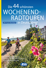 Die 44 sch&ouml;nsten Wochenend-Radtouren in Deutschland mit GPS-Tracks