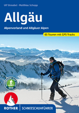 Allgäu – Alpenvorland und Allgäuer Alpen - Matthias Schopp, Ulf Streubel
