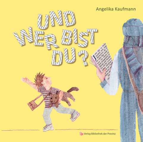 Und wer bist du? - Angelika Kaufmann