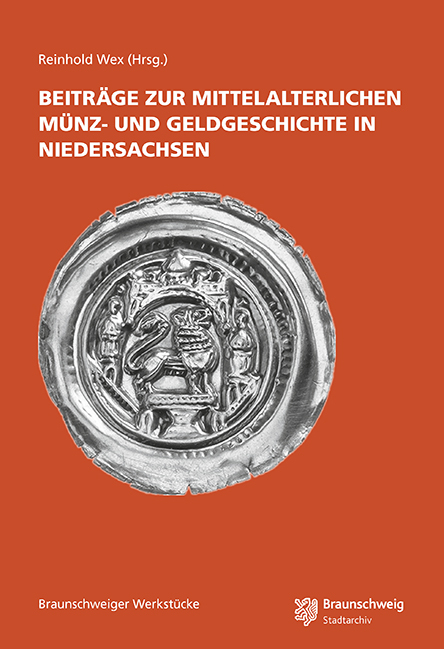 Beitr&auml;ge zur mittelalterlichen M&uuml;nz- und Geldgeschichte in Niedersachsen - 