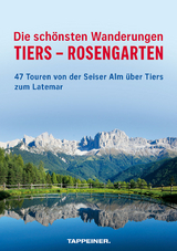 Die sch&ouml;nsten Wanderungen Tiers &ndash; Rosengarten - Maurizio Capobussi