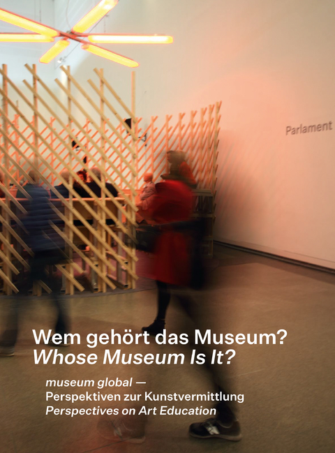 Wem geh&ouml;rt das Museum? Whose Museum is it? - 