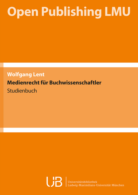 Medienrecht f&uuml;r Buchwissenschaftler - Wolfgang Lent