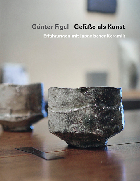 G&uuml;nter Figal &ndash; Gef&auml;&szlig;e als Kunst - G&uuml;nter Figal