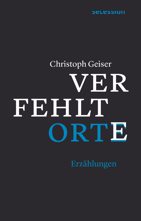 Verfehlte Orte - Christoph Geiser
