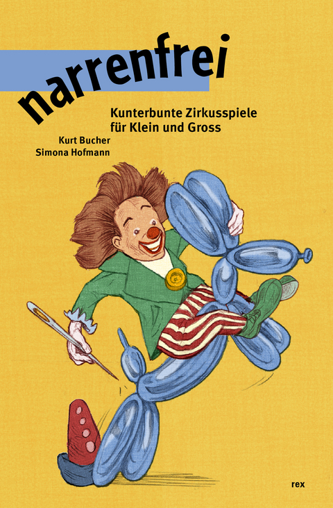 narrenfrei - Kurt Bucher, Simona Hofmann