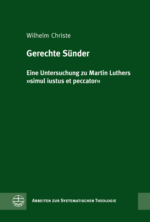 Gerechte S&uuml;nder - Wilhelm Christe