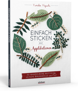 Einfach sticken mit Applikationen - Yumiko Higuchi