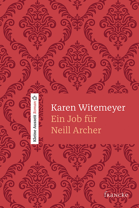 Ein Job f&uuml;r Neill Archer - Karen Witemeyer