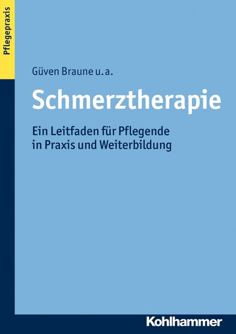 Schmerztherapie - Anja Heymann, G&uuml;ven Braune, Stefanie Adler, Thomas Fritzsche, Eveline L&ouml;seke, Uta Stege, Doris Gr&uuml;newald, Eva Hoffmann, Hilde Urnauer, Ulrike Knipprath