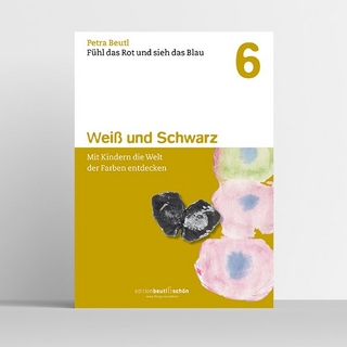 Fühl das Rot und sieh das Blau – Mit Kindern die Welt der Farben entdecken