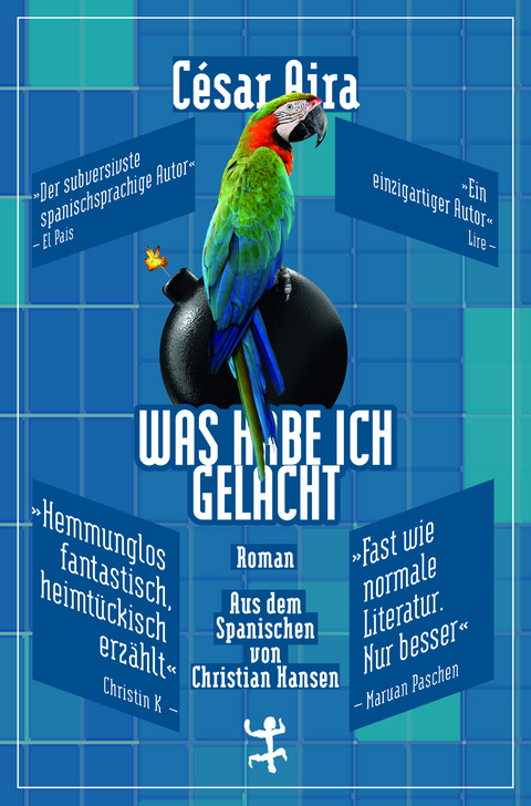 Was habe ich gelacht - C&eacute;sar Aira