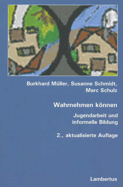 Wahrnehmen können - Burkhard Müller, Susanne Schmidt, Marc Schulz