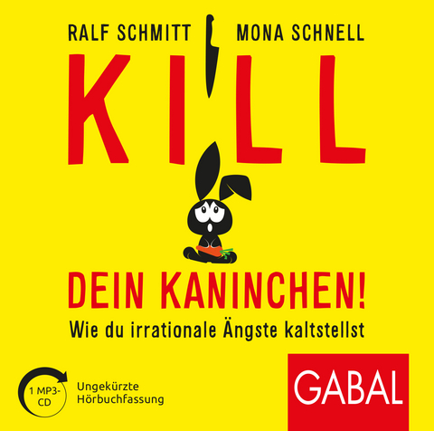 Kill dein Kaninchen! - Ralf Schmitt, Mona Schnell