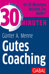 30 Minuten Gutes Coaching - G&uuml;nter A. Menne