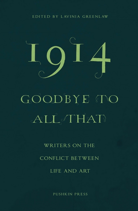1914&mdash;Goodbye to All That - Ali Smith, Jeanette Winterson, Kamila Shamsie, Daniel Kehlmann, Ales Steger, Erwin Mortier, Elif Shafak, Colm T&oacute;ib&iacute;n, Xiaolu Guo, Noviolet Bulawayo